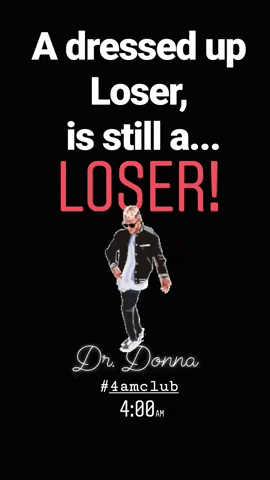 Loser 4Amclub GIF by Dr. Donna Thomas Rodgers