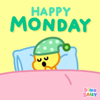 Cartoon gif. Blambi the little yellow dinosaur in DinoSally is all tucked into bed with a sleeping cap on. She wakes up and tosses her arms out, giving a grumpy expression like she was just rudely awakened. Text, "Happy Monday."
