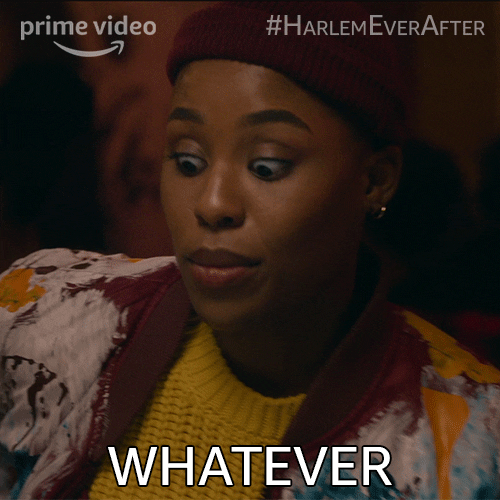 Whatever GIF by Harlem