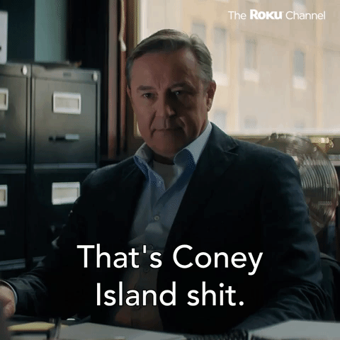 That's Coney Island Shit