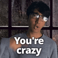 Youre Crazy GIF