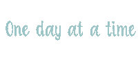 One Day At A Time Sticker
