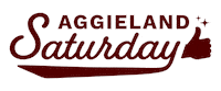 Texas Am Saturday Sticker by Texas A&M University