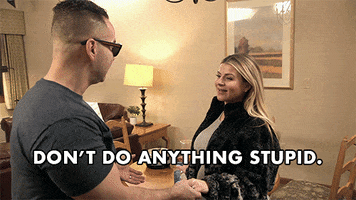 Jersey Shore Dont Do Anything Stupid GIF by Jersey Shore Family Vacation