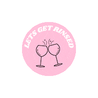 letsgetrinsed cheers drinking drunk drinking game Sticker