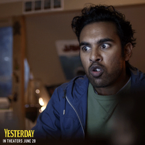 YesterdayMovie what wait whoa excuse me GIF