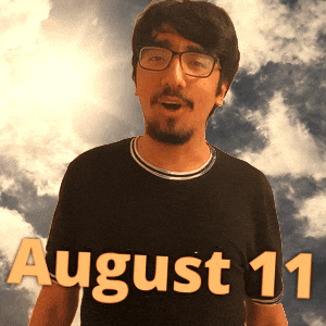 August 11 GIF
