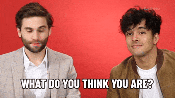 What Do You Think You Are?