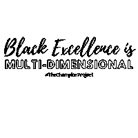 thechampionproject black excellence black power tcp blackexcellence Sticker