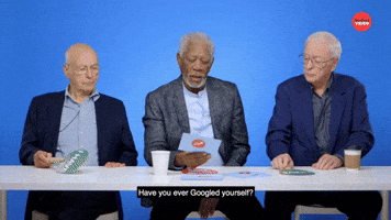 Have You Ever Googled Yourself?