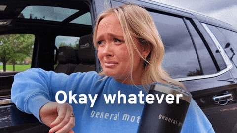 Over It Whatever GIF by General Motors