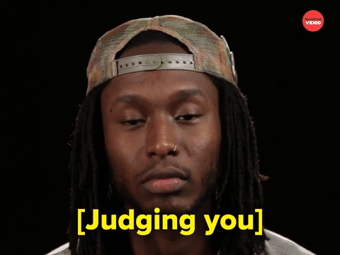 Judging you