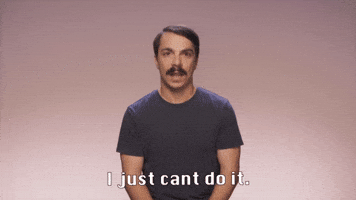 I Just Can't Do it