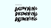 i feel like drowning GIF by Two Feet