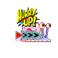 Go Hurry Up Sticker