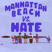 Digital art gif. Big block letters read "Manhattan Beach vs hate," hate crossed out in paint, below, a diverse group of people carrying an oversized paintbrush dripping with pink paint.