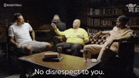 No Disrespect To You