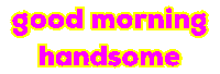 Good Morning Handsome Sticker by Alissandra