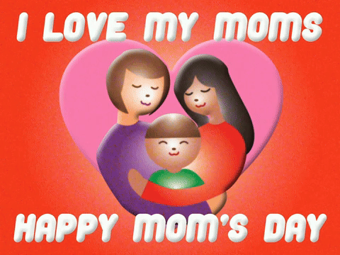 I Love My Moms