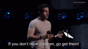 Go Have Children!