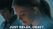 Calm Down Chill Out GIF by Amazon Prime Video