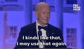 Video gif. President Joe Biden stands behind a podium at the 2024 White House Correspondents' Dinner. He says with a neutral expression, "I kind of like that. I may use that again."