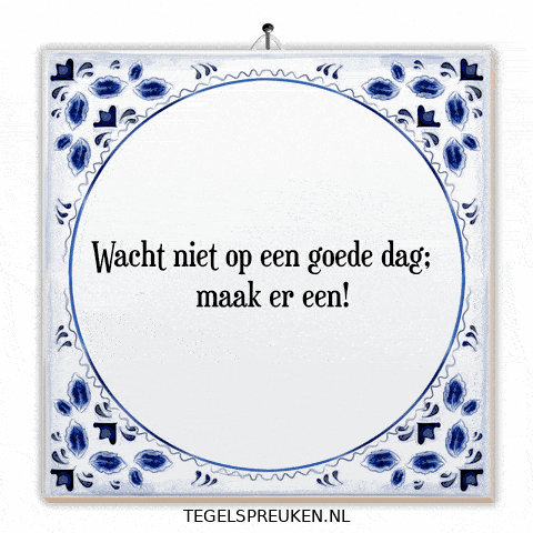 Nl Dag GIF by Tegelspreuken.nl