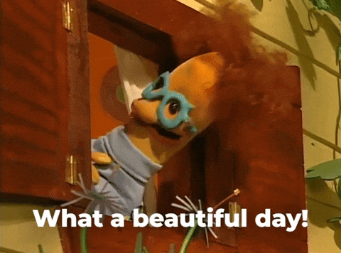 TV gif. Nana in Nanalan hangs her head out a window and says, "What a beautiful day!," which appears as text.