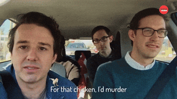 For That Chicken, I'd Murder