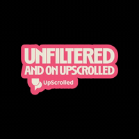 Unfiltered and On UpScrolled