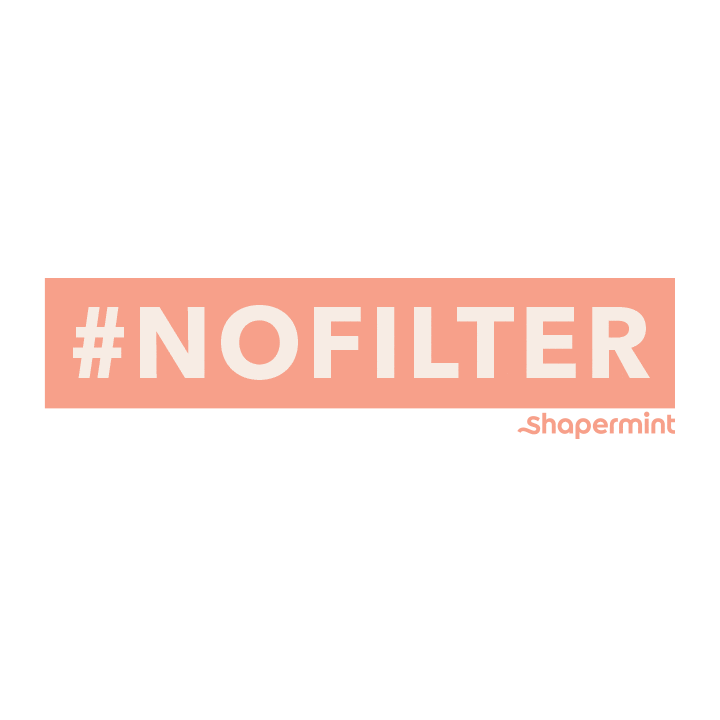 No Filter Sticker by Shapermint