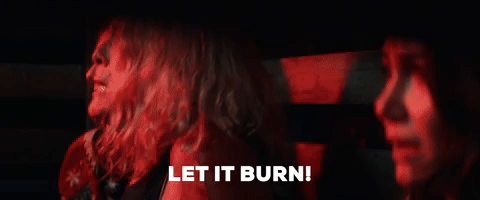 Let It Burn!