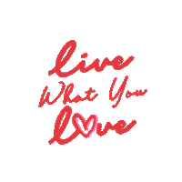 Heart Live What You Love Sticker by HouseofShan