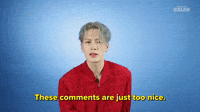 These Comments Are Too Nice
