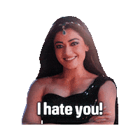 I Hate You Rashmika Sticker by Nadiadwala Grandson