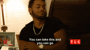 Get Out Leave GIF by TLC