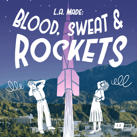 KPCC giphyupload rockets kpcc bloodsweatrockets GIF