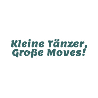 Kleine Tänzer Große Moves Sticker by Starmoves Hip Hop