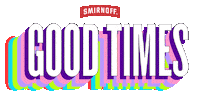 We Do We Good Times Sticker by Smirnoff US
