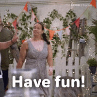 Have fun!