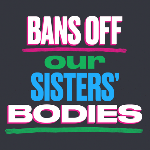 Digital art gif. Stark, all-caps white, green, and blue letters spell out "Bans off our friends', neighbors', bosses's, daughters', mothers', partners', co-workers', girlfriends', sisters', cousins', friends' bodies," the subject of the sentence cycling through different words, all against a gray background.