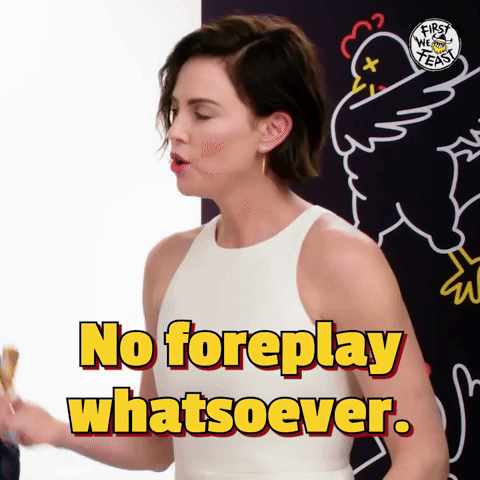 No Foreplay Whatsoever