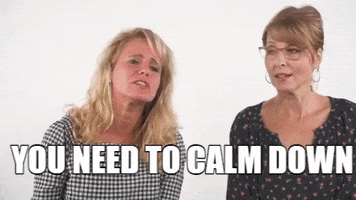 calm down GIF by Chicks on the Right