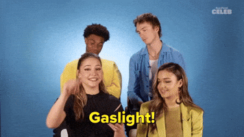 Gaslight! Gatekeep! Girl Boss!