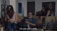 I'm Cute And Cuddly