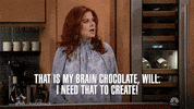 debra messing that is my brain chocolate i need that to create GIF by Will & Grace