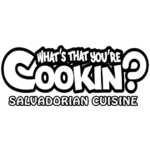 Whatsthatyourecookin giphyupload california oc el salvador Sticker