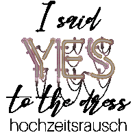 I Said Yes Brautmode Sticker by Hochzeitsrausch Brautmoden