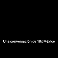 Podcast GIF by 10x México