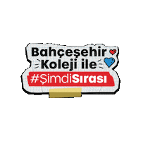 Şimdi Sırası Sticker by Bahçeşehir Koleji